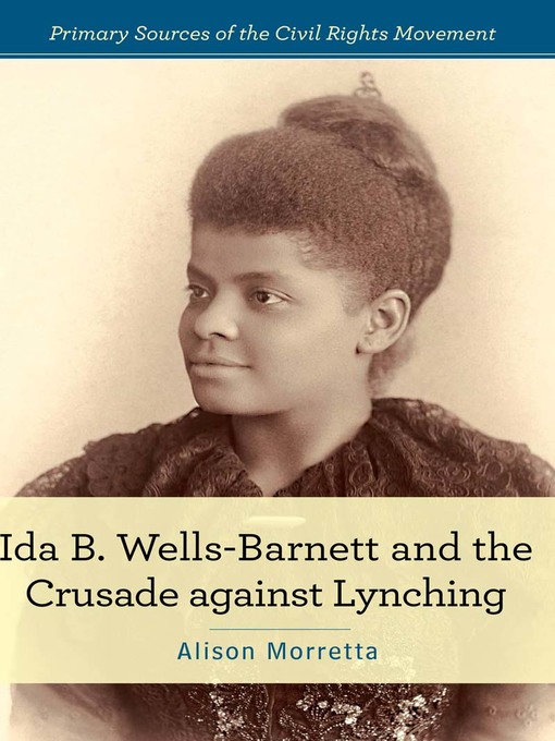 Cover image for Ida B. Wells-Barnett and the Crusade against Lynching